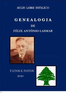 genealogia de felix antonio lasmar (ebook)-arildo lasmar hostalácio-9786500150742