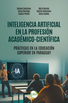 inteligencia artificial en la profesion academicocientifica (ebook)-diosnel centurión-sonia morínigo-sandra pertile-9786525178042