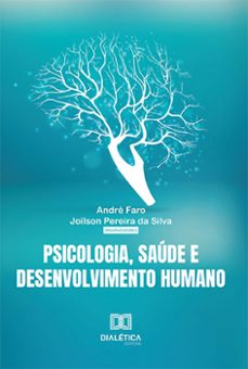 psicologia, saude e desenvolvimento humano (ebook)-andré faro-joilson pereira da silva-9786525264042