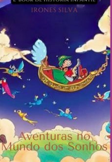 aventuras no mundo dos sonhos (ebook)-irones cabral da silva-9786526604342
