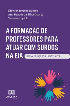 a formaço de professores para atuar com surdos na eja (ebook)-9786527011842