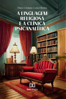 a linguagem religiosa e a clinica psicanalitica (ebook)-9786527034742