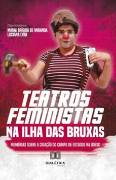 teatros feministas na ilha das bruxas (ebook)-maria brígida de miranda-luciana lyra-9786527051442