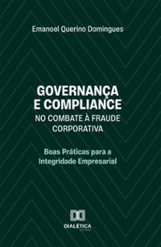 governança e compliance no combate a fraude corporativa (ebook)-emanoel querino domingues-9786527075042
