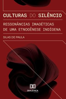 culturas do silencio (ebook)-silas de paula-9786527077442