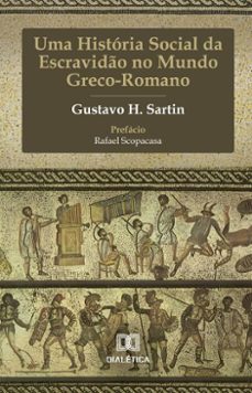 uma historia social da escravido no mundo greco-romano (ebook)-gustavo h. sartin-9786527081142