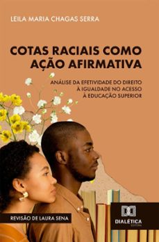 cotas raciais como aço afirmativa (ebook)-leila maria chagas serra-9786527088042