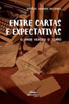 entre cartas e expectativas (ebook)-marcos aranha bezerra-9786527404842