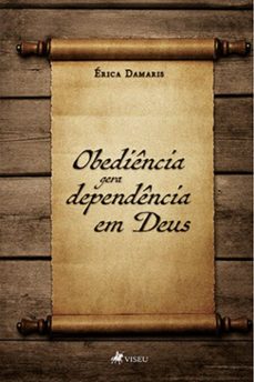 obediencia gera dependencia em deus (ebook)-érica damaris-9786528009442
