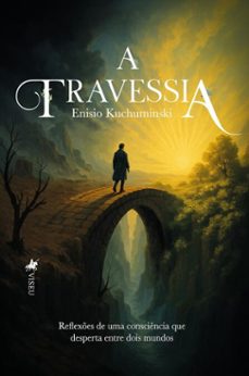 a travessia (ebook)-enisio kuchuminski-9786528029242