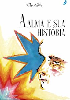 a alma e sua historia (ebook)-felipe santos-9786553707542
