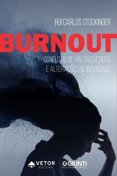 burnout: conflitos de valores eticos e alteraçes de identidade (ebook)-rui carlos stockinger-9786553743342