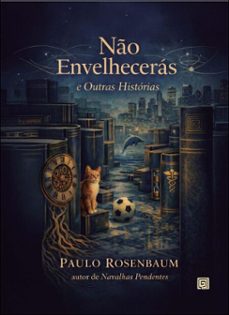 no envelheceras e outras historias (ebook)-paulo rosenbaum-9786554274142