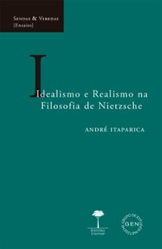 idealismo e realismo na filosofia de nietzsche (ebook)-andré itaparica-9786556320342