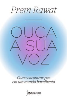 ouça a sua voz (ebook)-prem rawat-9786557823842