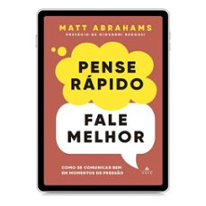 pense rápido, fale melhor (ebook)-matt abrahams-9786558372042
