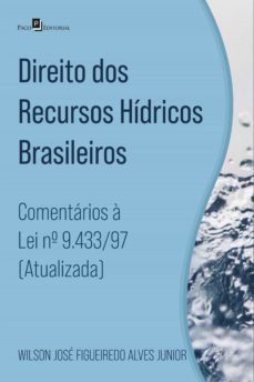 direito dos recursos hidricos brasileiros (ebook)-9786558407942