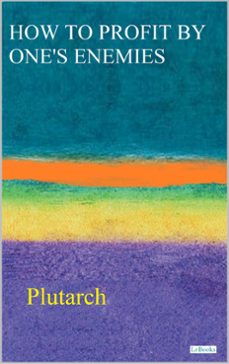 how to profit by one's enemies - plutarch (ebook)-9786558943242