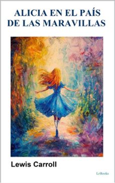 alicia en el pais de las maravillas (ebook)-lewis carroll-9786558946342