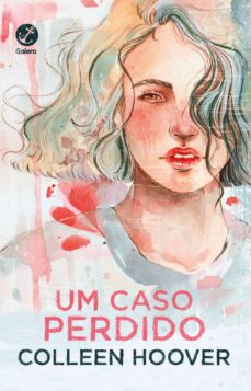 um caso perdido (vol. 1 hopeless) (ebook)-colleen hoover-9786559811342