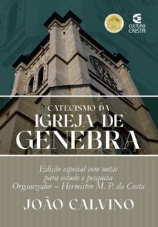 catecismo da igreja de genebra (ebook)-joão calvino-9786559894642