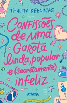 confisses de uma garota linda, popular e (secretamente) infeliz  nova ediço (ebook)-thalita rebouças-9786583175342