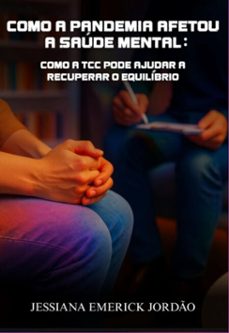 como a pandemia afetou a saude mental (ebook)-jessiana emerick jordão-9786583827142