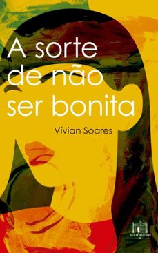 a sorte de no ser bonita (ebook)-vívian soares-9786584041042