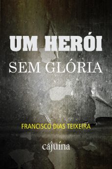 um herói sem glória-francisco dias teixeira-9786585121842