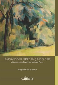 a (in)visivel presença do ser (ebook)-tiago jesus de sousa-9786586270242