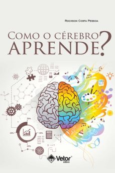 como o cerebro aprende? (ebook)-rockson costa pessoa-9786589914242