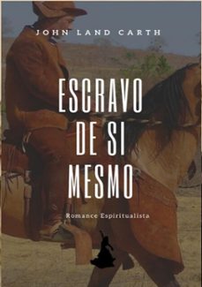 escravo de si mesmo (ebook)-john land carth-9786599534942