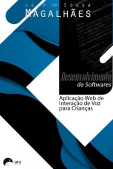 desenvolvimento de softwares: aplicaço web de interaço de voz para crianças (ebook)-josé sousa de magalhães-9786599732942