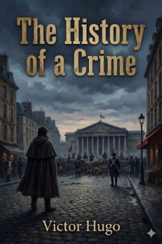 the history of a crime / the testimony of an eye-witness (ebook)-9786726012442