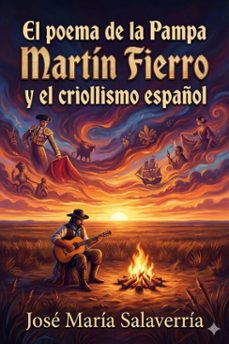 el poema de la pampa: "martin fierro" y el criollismo español (ebook)-9786726014842