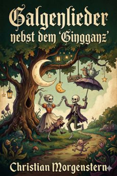 galgenlieder nebst dem 'gingganz' (ebook)-9786726017942