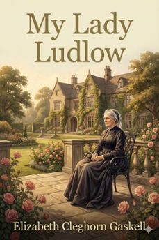 my lady ludlow (ebook)-elizabeth cleghorn gaskell-9786726554942