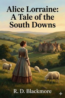 alice lorraine: a tale of the south downs (ebook)-r. d. blackmore-9786726561742