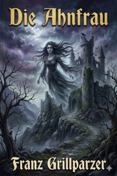 die ahnfrau (ebook)-franz grillparzer-9786726568642