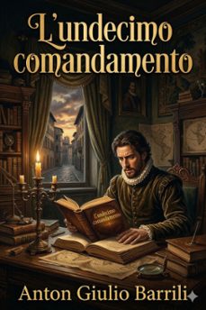 l'undecimo comandamento: romanzo (ebook)-anton giulio barrili-9786726572342