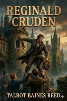 reginald cruden / a tale of city life (ebook)-talbot baines reed-9786726584642