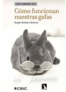 cómo funcionan nuestras gafas-sergio barbero briones-9788400098742