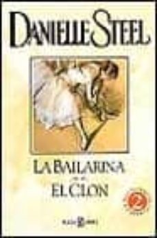 la bailarina; el clon-danielle steel-9788401328442