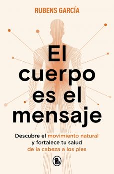 el cuerpo es el mensaje-rubens garcia (@rmotioncoach)-9788402430342