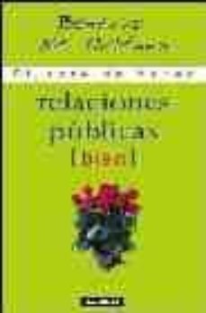 el arte de hacer relaciones publicas (bien)-9788403093942