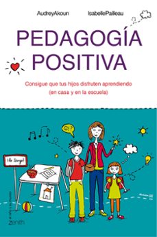 pedagogia positiva-audrey akoun-isabelle pailleau-9788408143642
