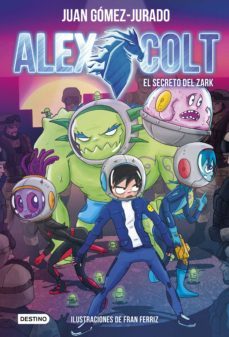 alex colt 3: el secreto del zark-9788408191742