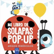 amigos minusculos mi libro de solapas pop up-9788408238942