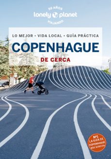 copenhague de cerca 2023 (lonely planet) (4ª ed.)-egill bjarnason-abigail blasi-9788408270942