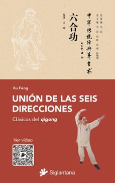 unión de las seis direcciones: clásicos del qigong-xu feng-9788410179042